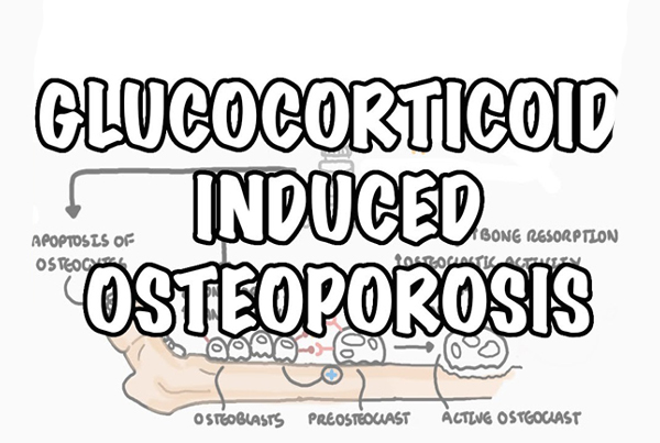 Glucocorticoid Induced Osteoporosis